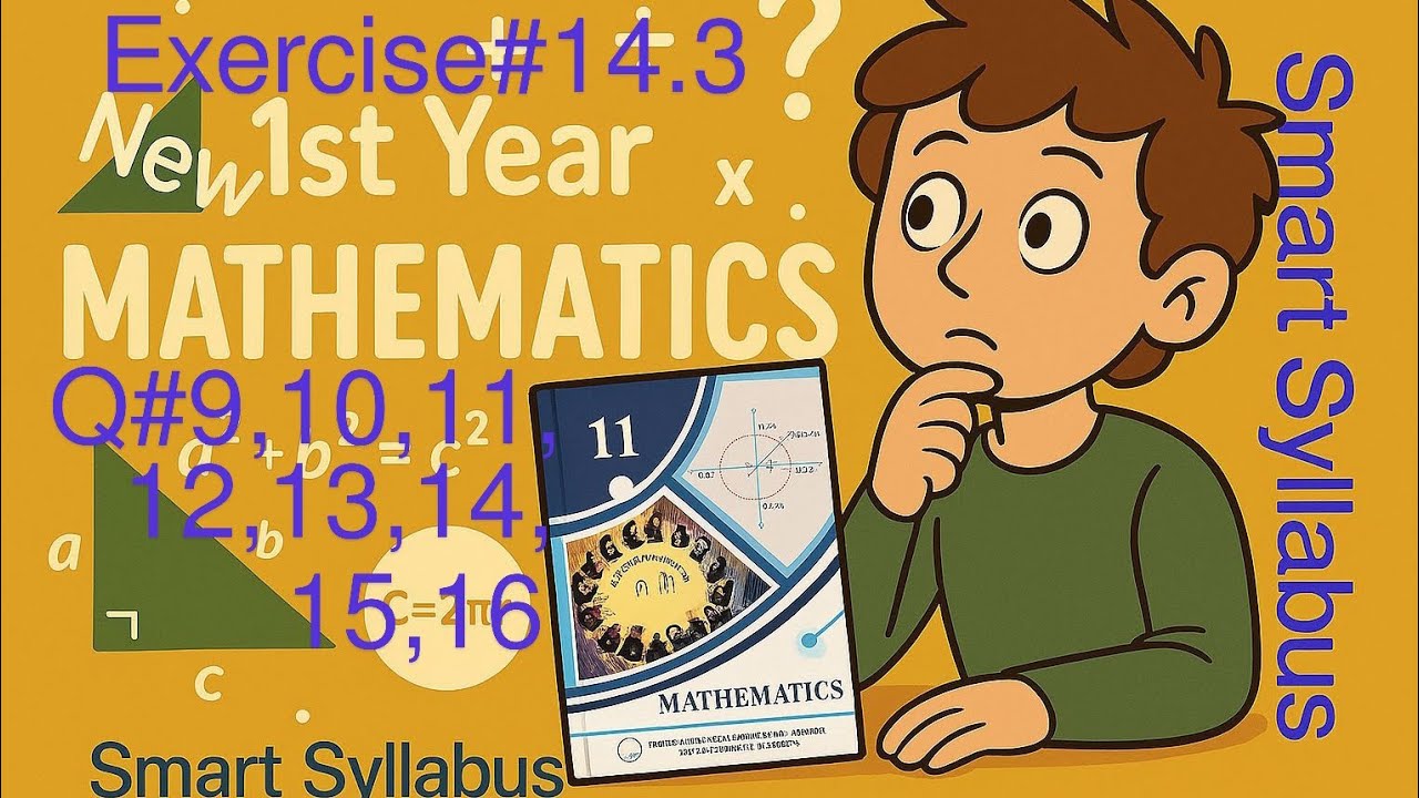 11th class math || 1st Year Math New Book Exercise 14.3 - exercise 14.3 class 11 - Questions#9 to 16