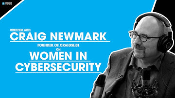 Interview with Craigslist Founder Craig Newmark on Women In Cybersecurity
