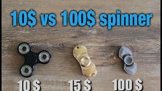 10$ SPINNER vs 100$ FIDGET SPINNER?
