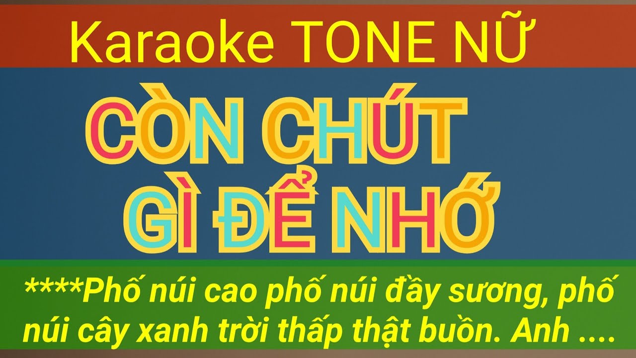 CÒN CHÚT GÌ ĐỂ NHỚ Karaoke Tone Nữ  | Tran Nam Organ