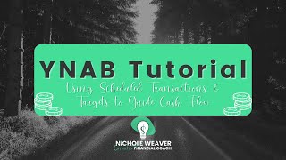 YNAB Tutorial - Using Goals and Scheduled Transactions to Guide your Cash Flow Planning