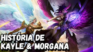 Kayle & Morgana - História Das Irmãs Celestiais - League Of Legends