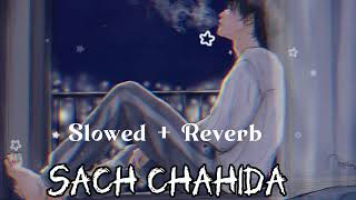 Sach chahida kaka song ( slowed + Reverb ) slowed music