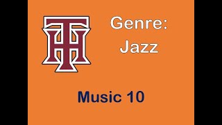 Music 10 Genre presentation - Jazz