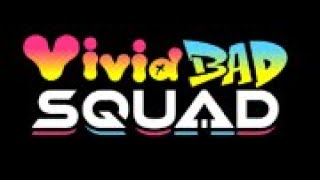 VIVID BAD SQUAD sings their song's titles.