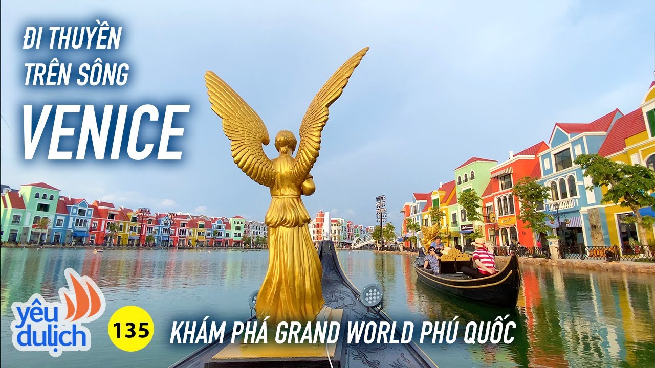 blue sky phú quốc  2022 New  YDL #135: Đi thuyền trên sông Venice ở Grand World Phú Quốc | Yêu Máy Bay