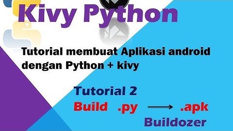 Membuat aplikasi android dengan python+kivy |2 Build .py ke .apk