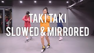 TAKI TAKI | SLOWED AND MIRRORED | ARA CHO CHOREOGRAPHY