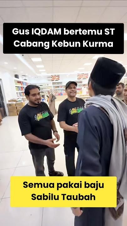 Gus IQDAM kaget ketemu Orang2 arab pakai kaos Sabilu taubah #gusiqdam #gusiqdham #sabilutaubah