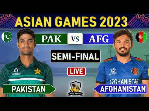 Asian Games Mens T20I 2023: PAKISTAN vs AFGHANISTAN SEMI Final MATCH LIVE SCORES 