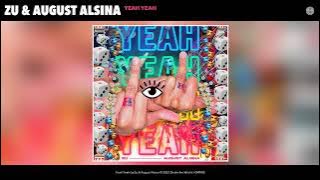 Zu & August Alsina - Yeah Yeah (Official Audio)