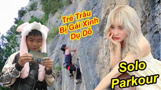 Trẻ Trâu Bị Dụ Dỗ Solo Parkour Bởi Gái Xinh Và Cái Kết Anh Trẻ Trâu May Mắn | TQ97