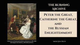 Thumbnail for Peter the Great, Catherine the Great and the Russian Enlightenment. Podcast  Short