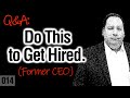 The Most Important Thing to Say in a Job Interview that GETS YOU HIRED (from former CEO)