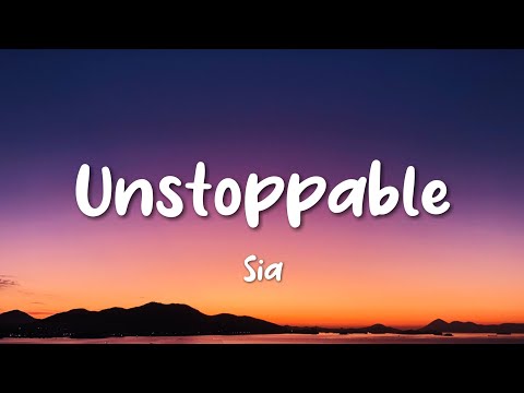 Unstoppable Lyrics Sia I M So PowerfulI Don T Need Batteries To Play 