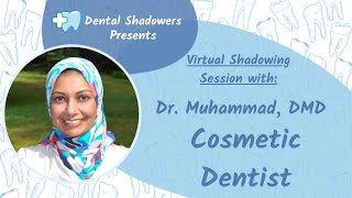 Cosmetic Dentist Virtual Shadowing with Dr. Muhammad 5/20