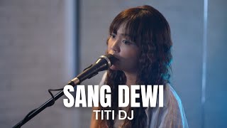TAMI AULIA | TITI DJ - SANG DEWI