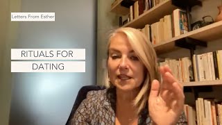 Rituals for Dating - Esther Perel by Esther Perel 116,074 views 3 years ago 1 minute, 49 seconds