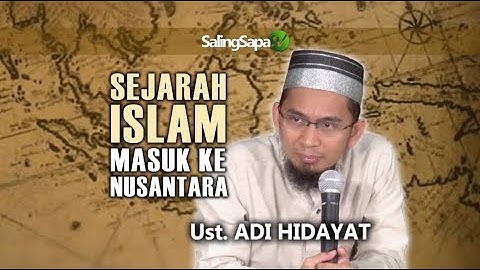 SEJARAH ISLAM MASUK KE NUSANTARA