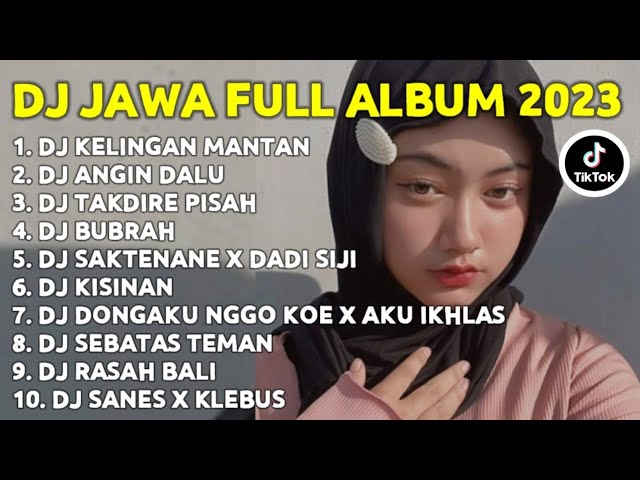DJ JAWA FULL ALBUM 2023 - DJ KELINGAN MANTAN X ANGIN DALU X TAKDIRE PISAH - DJ JAWA TERBARU 2023 ! class=
