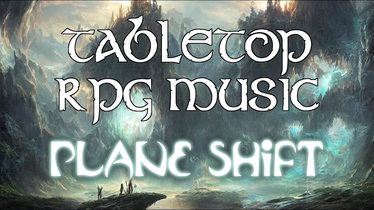 Plane Shift Tabletop RPG Music (atmospheric ambience) YouTube Music