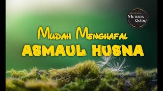 Mudah menghafal ASMAUL HUSNA