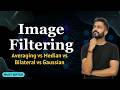 Image Filtering | Averaging vs Median vs Bilateral vs Gaussian