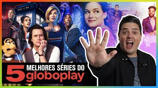 AS 5 MELHORES SÉRIES DO GLOBOPLAY! 🤩 