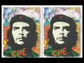 Hasta Siempre - Comandante Che Guevara.