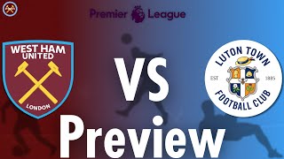 West Ham United Vs. Luton Town Preview | Premier League | JP WHU TV