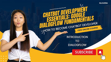 Introduction to Google Dialogflow | Introduction to Google Dialogflow Chatbot