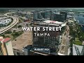 Water Street, Tampa FL; August 2021, 4k