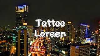 *Tattoo-Loreen (Lyrics)*