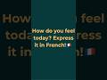 Day22 French emotions and feelings!🇫🇷#learnfrench#frenchlanguage#frenchforbeginners#shorts