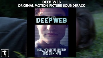 Deep Web Soundtrack Preview - Pedro Bromfman (Official Video)
