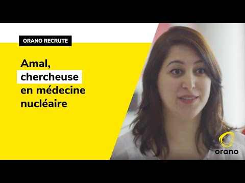 Orano - Amal Saidi chercheuse en medecine nuclaire