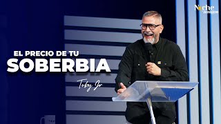 El precio de tu soberbia | Toby Jr