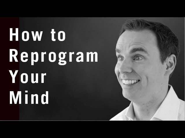 How To Reprogram Your Mind (for Positive Thinking) class=