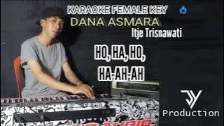 KARAOKE DANA ASMARA ( Itje Trisnawati) Nada Cewek #jy #karaokedangdut #viral