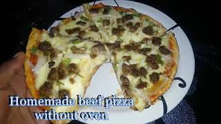 HOW TO BAKE BEEF PIZZA WITHOUT OVEN// Simple steps of making pizza sauce and crust at home