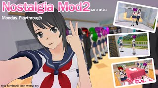 Yandere Simulator - Nostalgia mod2 Monday Playthrough (DL in desc link fixed)