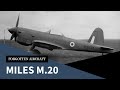 The Miles M.20; Aircraft Equivalent of the STEN Gun