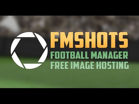 Introducing FMSHOTS.com - Free Football Manager Image Hosting - YouTube