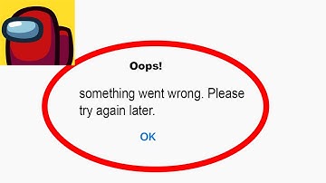 Fix Among Us App Oops Something Went Wrong Error | Fix Among Us something went wrong error |PSA 24