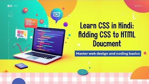 How to Add CSS to HTML | Inline, Internal & External CSS Explained in Hindi