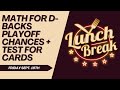 9.19 Lunch Break: MATH For the D-backs + TEST For Cardinals On Sunday