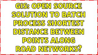 GIS: Open Source solution to batch process shortest distance between points along road networks