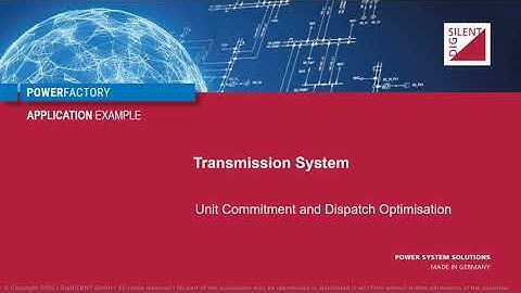 PowerFactory – Transmission System – Unit Commitment and Dispatch Optimisation