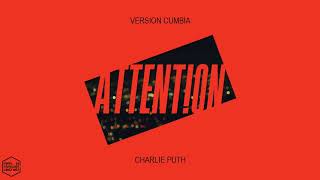 Attention - Charlie Puth (Version Cumbia) Dj Kapocha