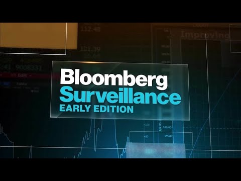 'Bloomberg Surveillance: Early Edition' Full (07/22/22)